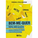 Ficha técnica e caractérísticas do produto Bem-me-quer Malmequer: Histórias Verdadeiras de Mulheres e Suas Escolhas de Carreiras