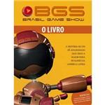 Bgs - Brasil Game Show - o Livro