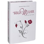 Ficha técnica e caractérísticas do produto Biblia da Mulher, a - Grande - Branca - Sbb - 1