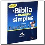 Ficha técnica e caractérísticas do produto Biblia de Maneira Simples, a - Ntlh
