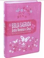 Ficha técnica e caractérísticas do produto Bíblia Sagrada Entre Meninas e Deus Borboleta