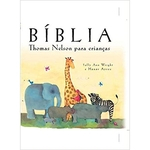 Ficha técnica e caractérísticas do produto Biblia Thomas Nelson para Crianças