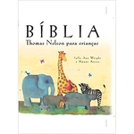 Ficha técnica e caractérísticas do produto Biblia Thomas Nelson Para Criancas