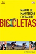 Ficha técnica e caractérísticas do produto Bicicletas - Manual de Manutencao e Reparo - Ambientes e Costumes - 1