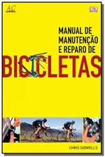 Ficha técnica e caractérísticas do produto Bicicletas: Manual de Manutencao e Reparo - Ambientes e Costumes