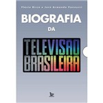 Ficha técnica e caractérísticas do produto Biografia da Televisão Brasileira