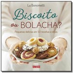 Ficha técnica e caractérísticas do produto Biscoito ou Bolacha?