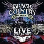 Ficha técnica e caractérísticas do produto Black Country Communion - Live Over Europe - CD DUPLO
