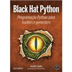 Ficha técnica e caractérísticas do produto Black Hat Python - Novatec