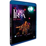 Ficha técnica e caractérísticas do produto Blu-ray Preta Gil - Noite Preta ao Vivo