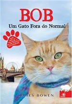 Ficha técnica e caractérísticas do produto Bob um Gato Fora do Normal - Livro