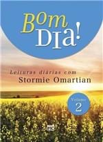 Ficha técnica e caractérísticas do produto Bom Dia! - Leituras Diárias com Stormie Omartian - Vol. 2 - Omartian,...