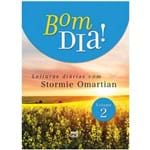 Ficha técnica e caractérísticas do produto Bom Dia 2: Leituras Diárias com Stormie Omartian: Volume 2