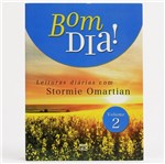 Ficha técnica e caractérísticas do produto Bom Dia 2 - Leituras Diárias com Stormie Omartian