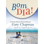 Ficha técnica e caractérísticas do produto Bom dia Leituras Diárias | Gary Chapman