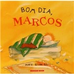 Ficha técnica e caractérísticas do produto Bom Dia Marcos - Brinque Book