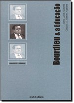 Ficha técnica e caractérísticas do produto Bourdieu e a Educação - Autentica