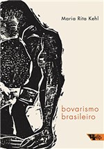 Ficha técnica e caractérísticas do produto Bovarismo Brasileiro