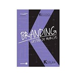 Ficha técnica e caractérísticas do produto Branding (kellogg) - Gestão de Marcas 1ªed. - Saraiva