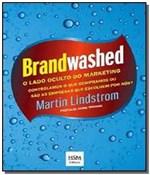 Ficha técnica e caractérísticas do produto Brandwashed o Lado Oculto do Marketing - Hsm