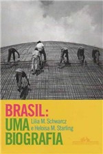Ficha técnica e caractérísticas do produto Brasil - uma Biografia - Cia das Letras