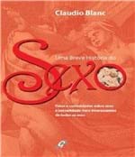 Ficha técnica e caractérísticas do produto Breve Historia do Sexo, uma