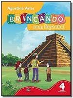 Ficha técnica e caractérísticas do produto Brincando com Espanhol - 4o Ano - Editora do Brasil