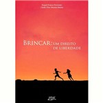 Ficha técnica e caractérísticas do produto Brincar: um Direito de Liberdade - Eduel