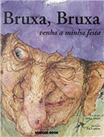 Ficha técnica e caractérísticas do produto Bruxa, Bruxa - Venha a Minha Festa - Brinque Book
