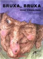 Ficha técnica e caractérísticas do produto BRUXA, BRUXA VENHA a MINHA FESTA - 2ª ED - Brinque Book