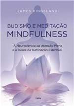 Ficha técnica e caractérísticas do produto Budismo E Meditacao Mindfulness