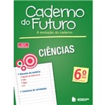 Ficha técnica e caractérísticas do produto Caderno do Futuro Ciencias 6 Ano - Ibep