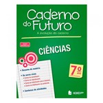 Ficha técnica e caractérísticas do produto Caderno do Futuro Ciências 7ºAno - Ibep