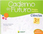 Ficha técnica e caractérísticas do produto Caderno do Futuro Ciencias 3 Ano - Ibep