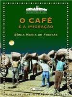 Ficha técnica e caractérísticas do produto Cafe e a Imigracao, o - Saraiva - 1050226