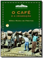 Ficha técnica e caractérísticas do produto Cafe e a Imigracao, o - Saraiva
