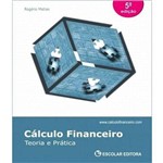 Ficha técnica e caractérísticas do produto Calculo Financeiro - Teoria e Pratica