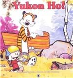 Ficha técnica e caractérísticas do produto Calvin e Haroldo - Yukon Ho!