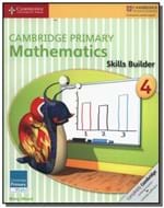 Ficha técnica e caractérísticas do produto Cambridge Primary Mathematics Skills Builder 4