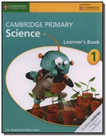 Ficha técnica e caractérísticas do produto Cambridge Primary Science 1 Learners Book