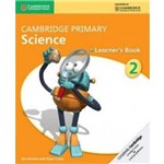 Ficha técnica e caractérísticas do produto Cambridge Primary Science 2 Learner´s Book