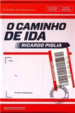Ficha técnica e caractérísticas do produto Caminho de Ida, o - Cia das Letras