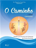 Ficha técnica e caractérísticas do produto Caminho - Eucaristia 1A. Etapa Catequista - Vozes