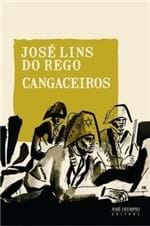 Ficha técnica e caractérísticas do produto Cangaceiros - José Lins do Rego - Ed. José Olympio