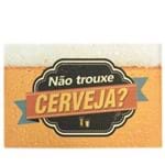 Ficha técnica e caractérísticas do produto Capacho Nao Trouxe Cerveja