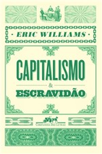 Ficha técnica e caractérísticas do produto Capitalismo e Escravidão - Companhia das Letras
