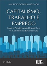 Ficha técnica e caractérísticas do produto Capitalismo, Trabalho e Emprego