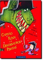 Ficha técnica e caractérísticas do produto Capitão Flinn e os Dinossauros Piratas - Fundamento