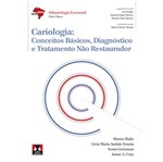 Ficha técnica e caractérísticas do produto Cariologia - Conceitos Basicos Diagnostico e Tratamento Nao Restaurador - Artes Medicas