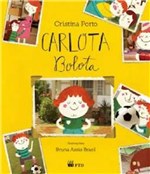 Ficha técnica e caractérísticas do produto Carlota Bolota - Ftd